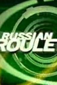 Russian Roulette (TV Series 2002– ) .